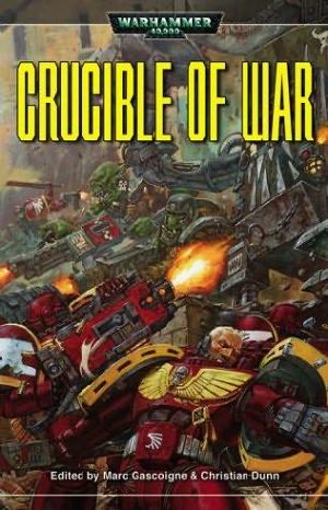 [Warhammer.Anthologies.Warhammer.00._.ICBF 01] • Crucible of War